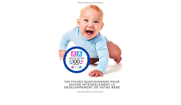 Carnet De Suivi De Votre Bebe A Completer Au Quotidien Tout Y Est Pour Noter Le Developpement De Votre Bout Chou French Edition Le Clan Des Bebes Amazon Com Books