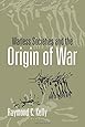 Warless Societies and the Origin of War