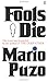 Fools Die: A Thriller