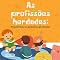 Livro As profissões herdadas um livro infantil sobre as primeiras profissões: Descobrindo as primeiras profissões