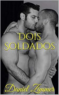 Livro Dois Soldados (Entre Homens Livro 5)