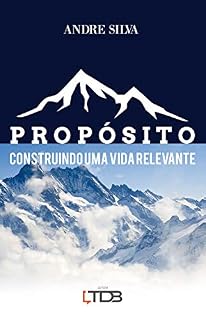 Livro Propósito: Construindo uma vida relevante
