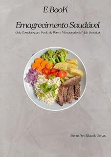 Livro Emagrecimento Saudável: Guia Completo para Perda de Peso e Manutenção de Vida Saudável