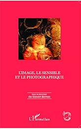 L' image, le sensible et le photographique
