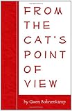 From the Cat's Point of View by 