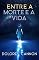 Livro Entre a Morte e a Vida