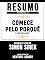 Livro Resumo Estendido De Comece Pelo Porquê (Start With Why) - Baseado No Livro De Simon Sinek