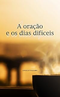 Livro A oração e os dias difíceis
