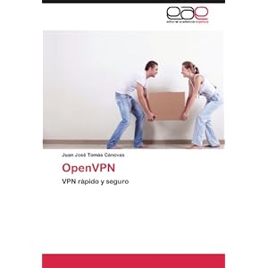 OpenVPN: VPN rápido y seguro (Spanish Edition)