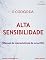 Livro O Código da Alta Sensibilidade : Manual de sobrevivência de uma PAS