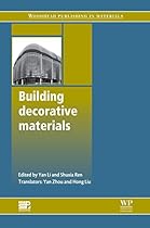 Building Decorative Materials (Woodhead Publishing Series in Civil and Structural Engineering)