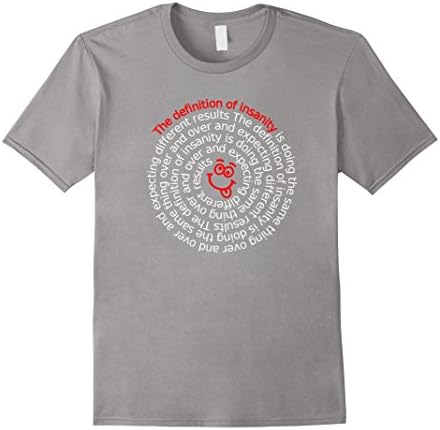 Men's 'Definition of Insanity' - Funny AA 12 Step Recovery T Shirt Large Slate