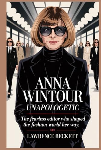 Front Row: Anna Wintour: The Cool Life and Hot Times of Vogue's
