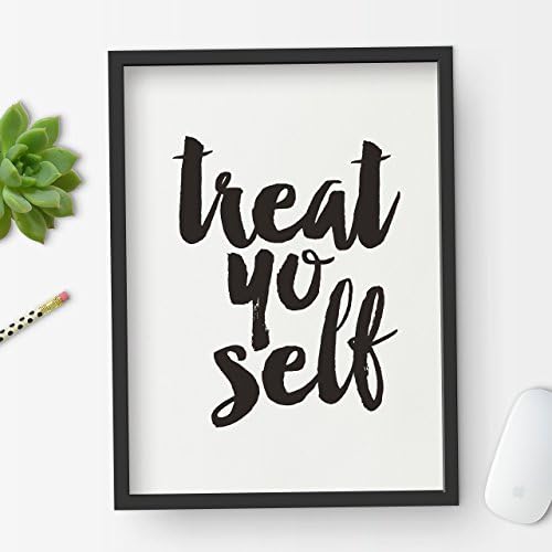 Treat Yo Self Inspirational Print Home Decor Typography Poster Wall Art