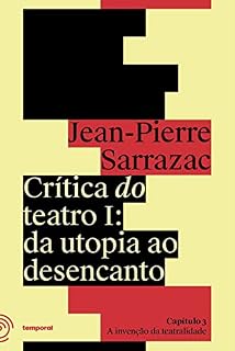 Livro A invenção da teatralidade (Crítica do teatro Livro 3)