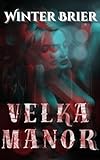 Velka Manor: A Dark Romance