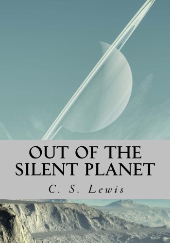 Out of the Silent Planet: (Illustrated)