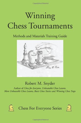 Winning Chess Tournaments: Methods and Materials Training Guide