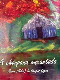 Livro A CHOUPANA ENCANTADA