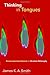 Thinking in Tongues: Pentecostal Contributions to Christian Philosophy (Pentecostal Manifestos (PM)) by James K. A. Smith