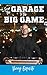 From the Garage to the Big Game by 
