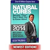 Natural Cures They Don't Want You To Know About (Kevin Trudeau's Natural Cures Update For 2014) by Kevin Trudeau (2014-05-03)