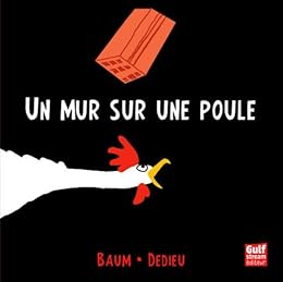 Un  mur sur une poule
