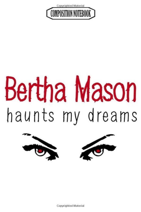 Composition Notebook: Bertha Mason Haunts My Dreams Memory Best Club Examination Bonsai Accessories Coloring Book Notebook Journal Notebook Blank Lined Ruled 6x9 100 Pages