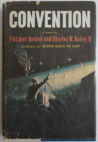 SEVEN DAYS IN MAY: Fletcher Knebel, Charles W. Bailey II