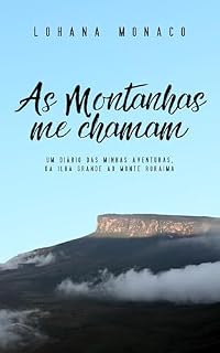 Livro As Montanhas me Chamam: Um diário das minhas aventuras, da Ilha Grande ao Monte Roraima