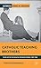 Catholic Teaching Brothers: Their Life in the English-Speaking World, 1891–1965 (Historical Studies in Education)