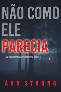 Livro Não como ele parecia (Um thriller de suspense Ilse Beck FBI – Livro 2)
