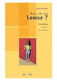 Mais où est Louise ?