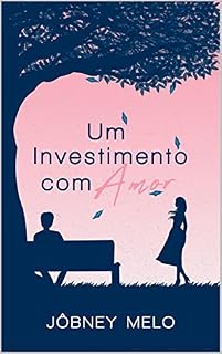 UM INVESTIMENTO COM AMOR