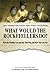What Would the Rockefellers Do?: How the Wealthy Get and Stay That Way, and How You Can Too primary