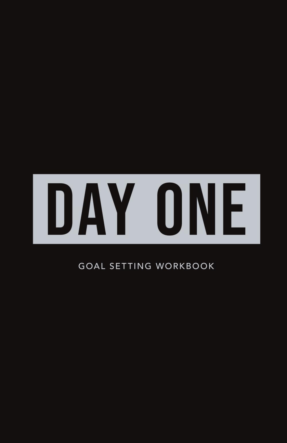 Day One Goal Setting Workbook - for setting and accomplishing truly meaningful life goals, (8.5” x 5.5”) Vision, Gratitude, Affirmation journal, habit tracker all in one planner