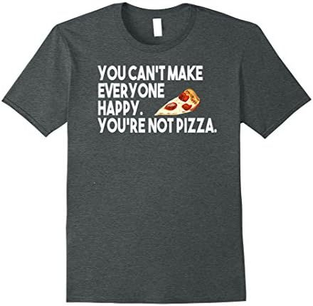 Mens You Can't Make Everyone Happy You're Not Pizza T-shirt XL Dark Heather