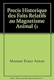 precis historique des faits relatifs au magnetisme animal by 