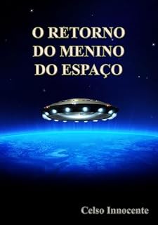Livro O Retorno Do Menino Do Espaço