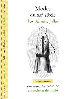 Modes du XXe siècle - Les années folles: Nouvelle edition