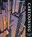 CARTOONING - FOUNDATION COURSE by 