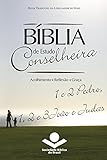 Bíblia de Estudo Conselheira - 1 e 2Pedro, 1, 2 e 3João e Judas: Acolhimento • Reflexão • Graça (Portuguese Edition)