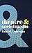 Theatre and Social Media (Theatre And, 22)