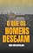 Livro O Que os Homens Desejam, Mas Não Revelam