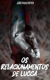Livro Os Relacionamentos de Lucca