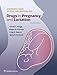 Drugs in Pregnancy and Lactation