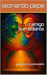 Livro o amigo comediante: a gentileza é revolucionária
