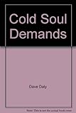 Cold Soul Demands
