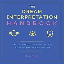 The Dream Interpretation Handbook: A Guide and