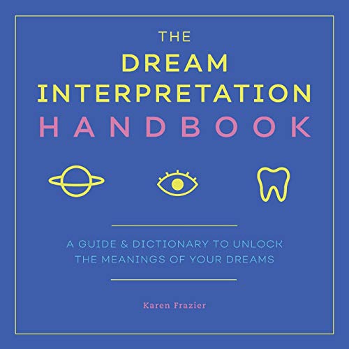The Dream Interpretation Handbook: A Guide and